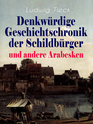 cover image of Denkwürdige Geschichtschronik der Schildbürger und andere Arabesken